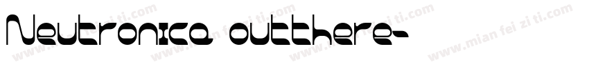 Neutronica outthere字体转换
